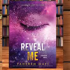 Reveal Me by Tahereh Mafi