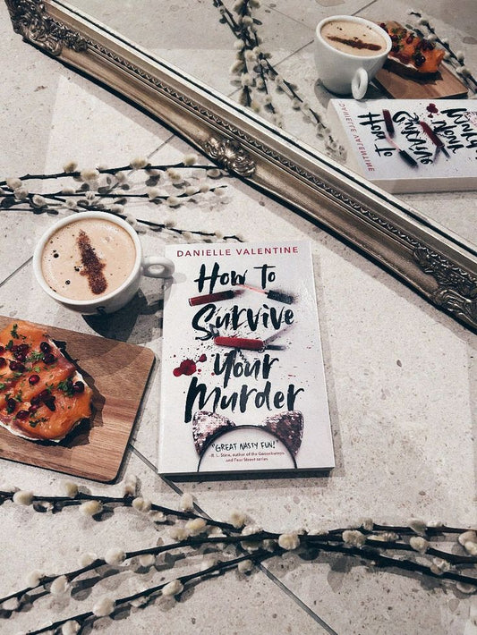 How to Survive Your Murder by Danielle Valentine